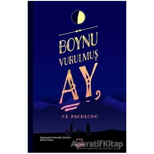 Boynu Vurulmuş Ay - J. E. Pachecho - Dedalus Kitap