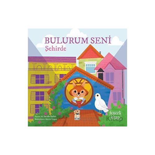 Bulurum Seni Şehirde - M. Sacide Kafalı - Sincap Kitap