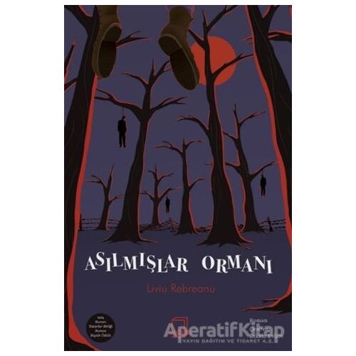 Asılmışlar Ormanı - Liviu Rebreanu - Dedalus Kitap