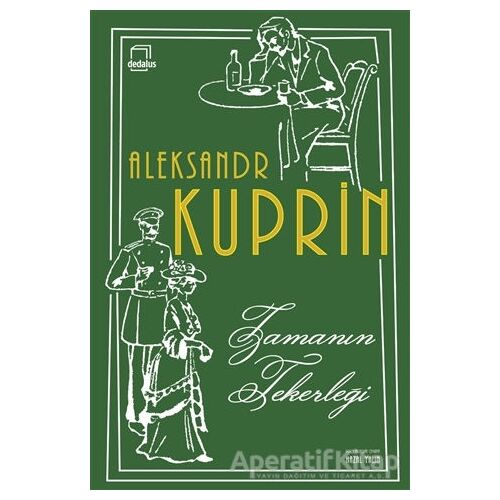 Zamanın Tekerleği - Aleksandr İvanoviç Kuprin - Dedalus Kitap