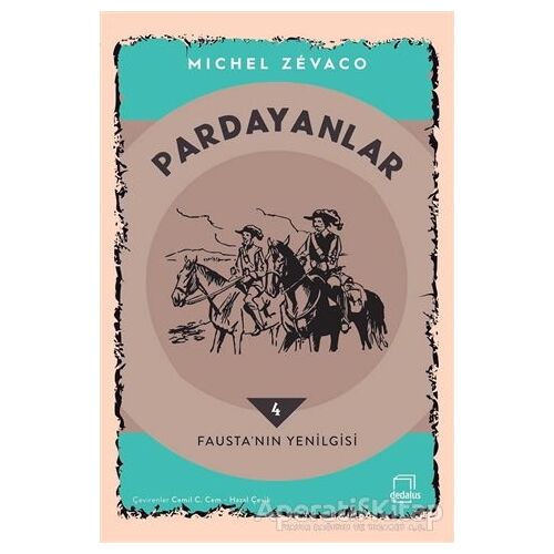Pardayanlar 4 - Fausta’nın Yenilgisi - Michel Zevaco - Dedalus Kitap