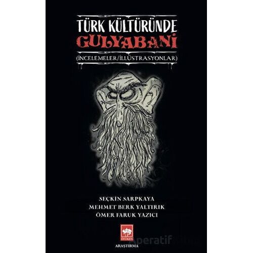 Türk Kültüründe Gulyabani - Ömer Faruk Yazıcı - Ötüken Neşriyat