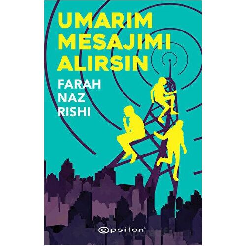 Umarım Mesajımı Alırsın - Farah Naz Rishi - Epsilon Yayınevi