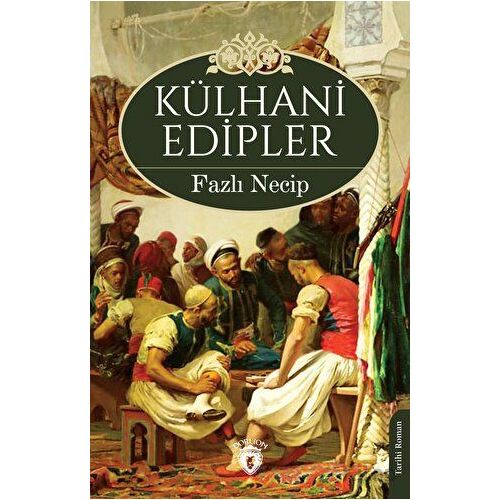 Külhani Edipler - Fazlı Necip - Dorlion Yayınları