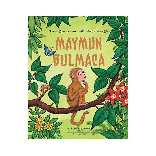 Maymun Bulmaca - Julia Donaldson - İş Bankası Kültür Yayınları