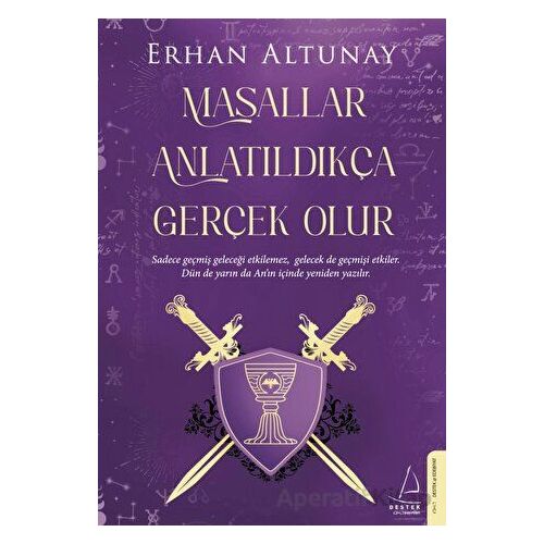 Masallar Anlatıldıkça Gerçek Olur - Erhan Altunay - Destek Yayınları