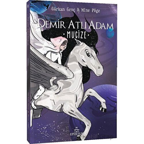 Demir Atlı Adam 2: Mucize - Gürkan Genç - Ephesus Yayınları