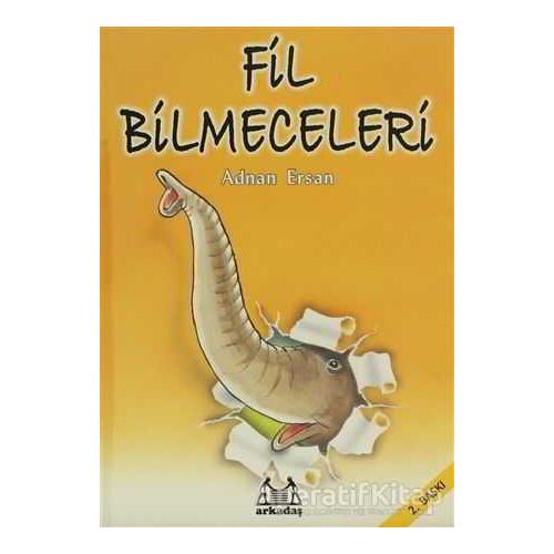 Fil Bilmeceleri - Adnan Ersan - Arkadaş Yayınları