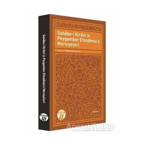 Sahabe-i Kiramın Peygamber Efendimize Mersiyeleri - Abdullah Muaz Güven - Büyüyen Ay Yayınları