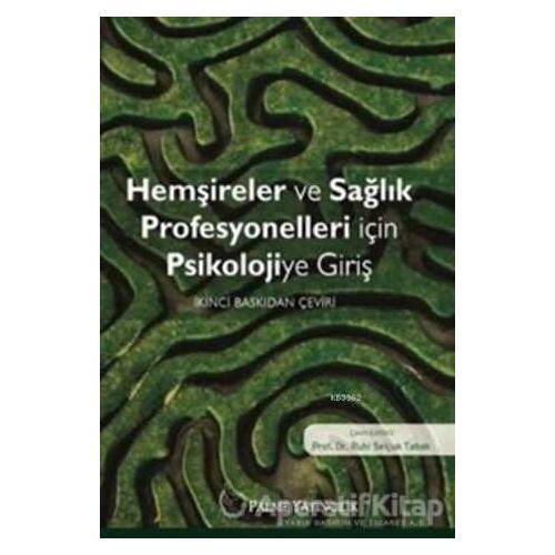 Hemşireler ve Sağlık Profesyonelleri İçin Psikolojiye Giriş - Dominic Upton - Palme Yayıncılık