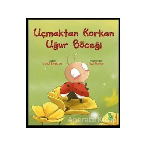 Uçmaktan Korkan Uğur Böceği - Gönül Simpson - Yeşil Dinozor