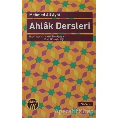Ahlak Dersleri - Mehmed Ali Ayni - Büyüyen Ay Yayınları