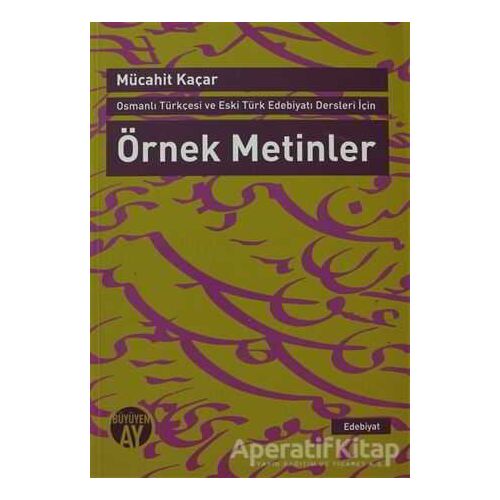 Osmanlı Türkçesi ve Eski Türk Edebiyatı Dersleri İçin Örnek Metinler