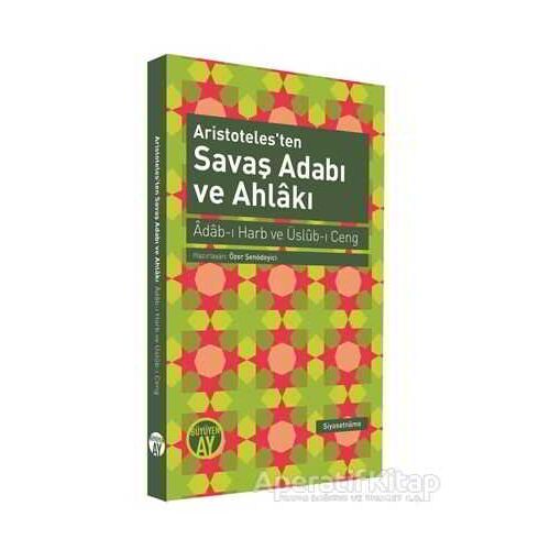 Aristotelesten Savaş Adabı ve Ahlakı - Kolektif - Büyüyen Ay Yayınları