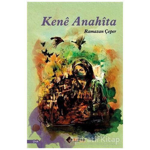 Kene Anahita - Ramazan Çeper - Aryen Yayınları