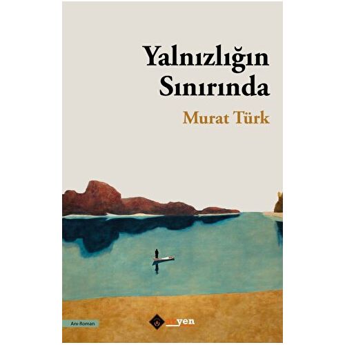 Yalnızlığın Sınırında - Murat Tu¨rk - Aryen Yayınları