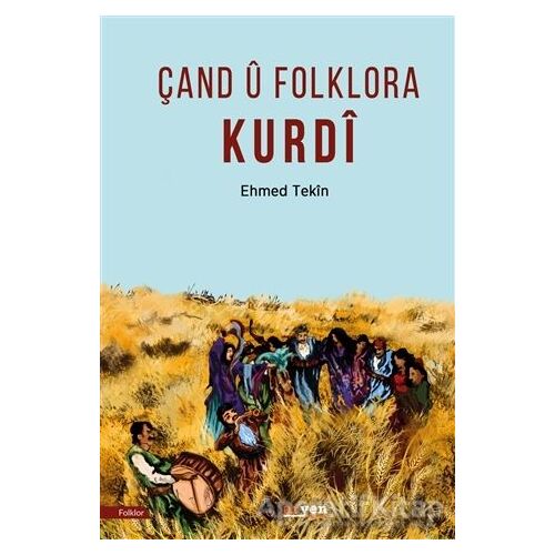 Çand ü Folklora Kurdi - Ehmed Tekin - Aryen Yayınları