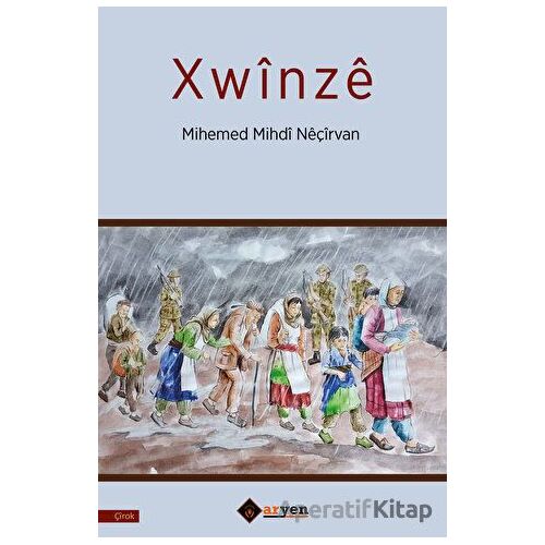 Xwinze - Mihemed Mihdi Neçirvan - Aryen Yayınları