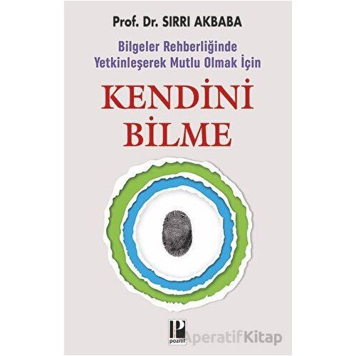 Kendini Bilme - Sırrı Akbaba - Pozitif Yayınları