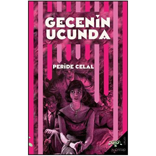 Gecenin Ucunda - Peride Celal - h2o Kitap