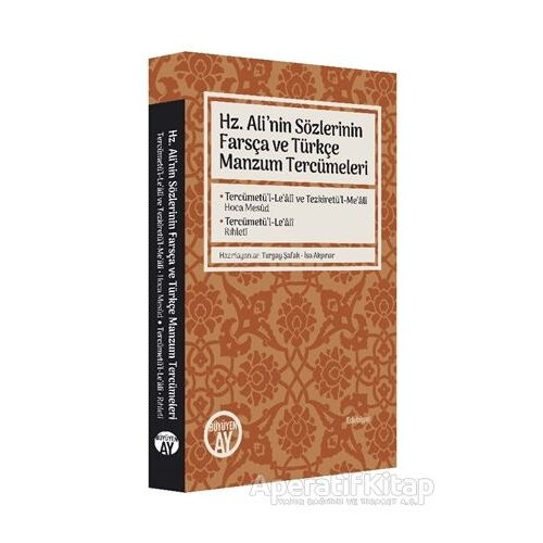 Hz. Ali’nin Sözlerinin Farsça ve Türkçe Manzum Tercümeleri - Turgay Şafak - Büyüyen Ay Yayınları