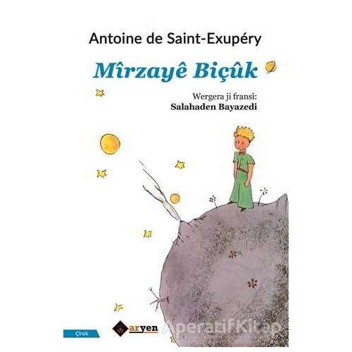 Mirzaye Biçuk - Antoine de Saint-Exupery - Aryen Yayınları