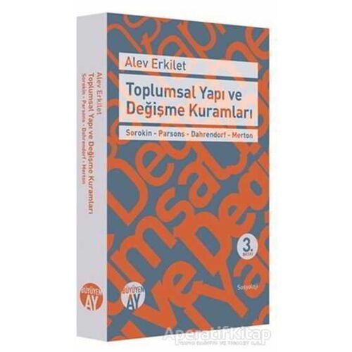 Toplumsal Yapı ve Değişme Kuramları - Alev Erkilet - Büyüyen Ay Yayınları