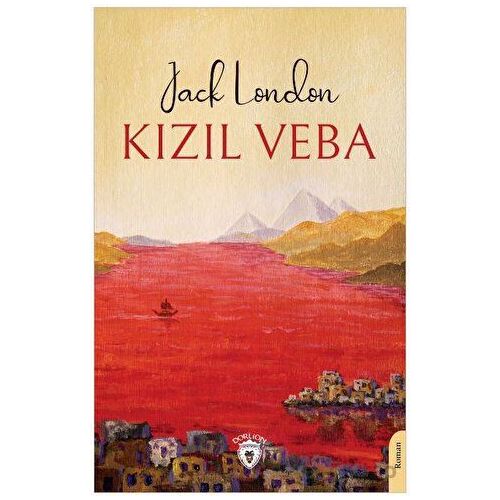 Kızıl Veba - Jack London - Dorlion Yayınları