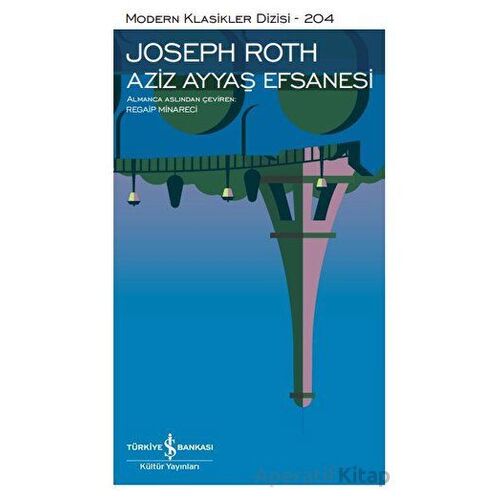 Aziz Ayyaş Efsanesi - Joseph Roth - İş Bankası Kültür Yayınları