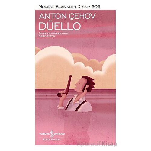 Düello - Anton Çehov - İş Bankası Kültür Yayınları