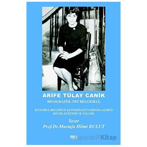 Arife Tülay Canik - Mustafa Hilmi Bulut - Gece Kitaplığı