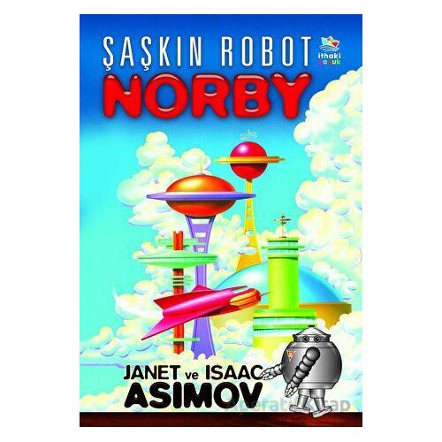 Şaşkın Robot Norby - Janet Asimov - İthaki Çocuk Yayınları