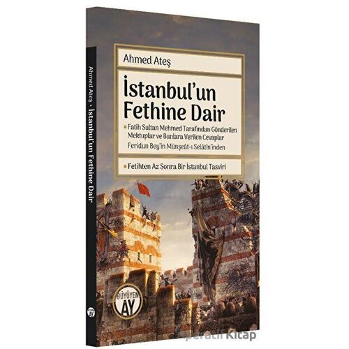İstanbulun Fethine Dair - Ahmed Ateş - Büyüyen Ay Yayınları