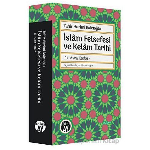 İslam Felsefesi ve Kelam Tarihi - Tahir Harimi Balcıoğlu - Büyüyen Ay Yayınları