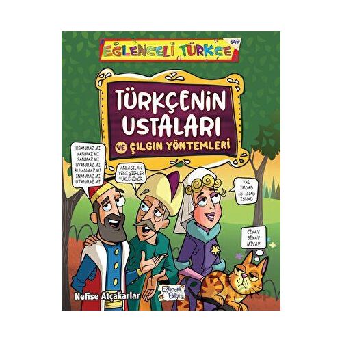 Türkçenin Ustaları ve Çılgın Yöntemleri - Nefise Atçakarlar - Eğlenceli Bilgi Yayınları