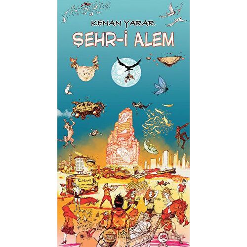 Şehr-i Alem - Kenan Yarar - İthaki Yayınları