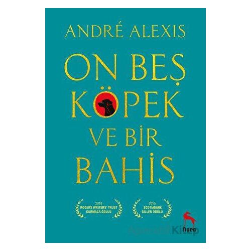 On Beş Köpek ve Bir Bahis - Andre Alexis - Nora Kitap