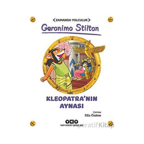 Kleopatranın Aynası - Zamanda Yolculuk - Geronimo Stilton - Yapı Kredi Yayınları