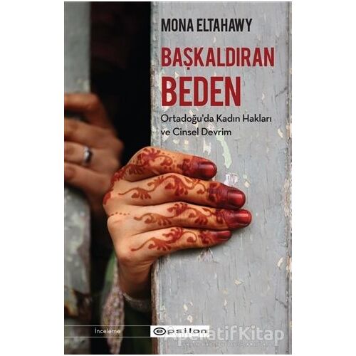 Başkaldıran Beden - Mona Eltahawy - Epsilon Yayınevi