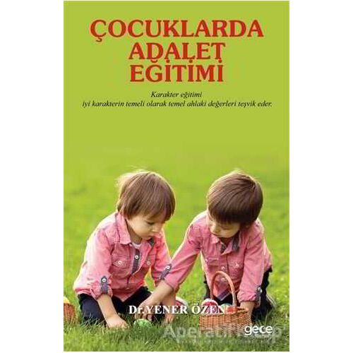 Çocuklarda Adalet Eğitimi - Yener Özen - Gece Kitaplığı