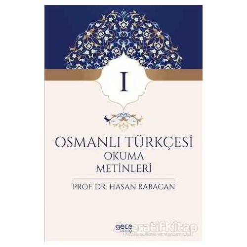 Osmanlı Türkçesi Okuma Metinleri 1 - Hasan Babacan - Gece Kitaplığı
