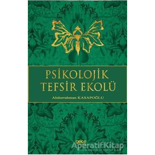 Psikolojik Tefsir Ekolü - Abdurrahman Kasapoğlu - Gece Kitaplığı