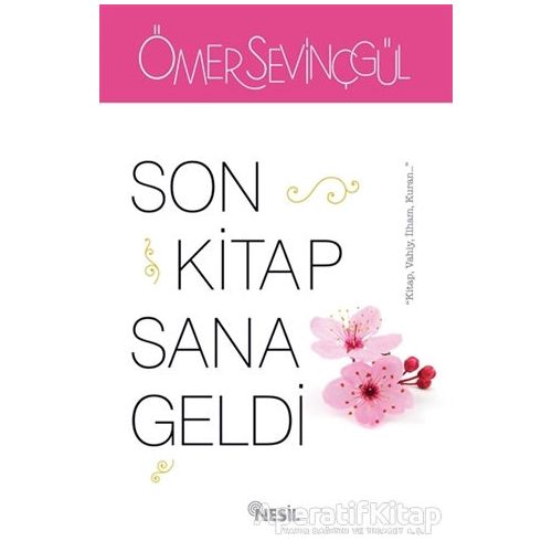 Son Kitap Sana Geldi - Ömer Sevinçgül - Nesil Yayınları