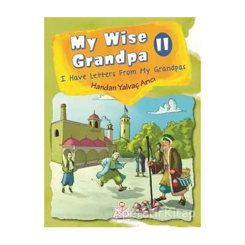 My Wise Grandpa 2 - Handan Yalvaç Arıcı - Nesil Çocuk Yayınları