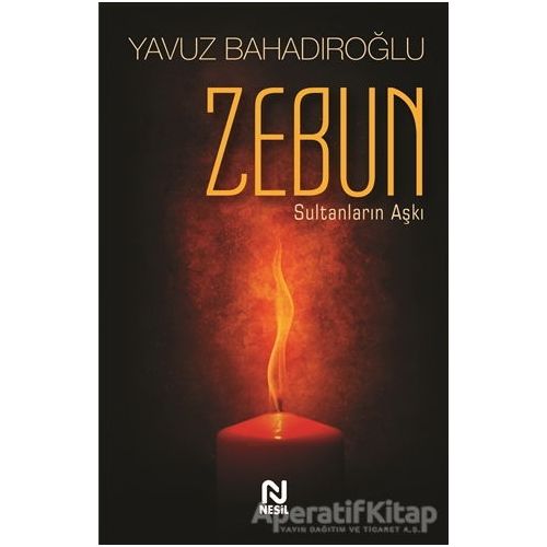 Zebun - Yavuz Bahadıroğlu - Nesil Yayınları