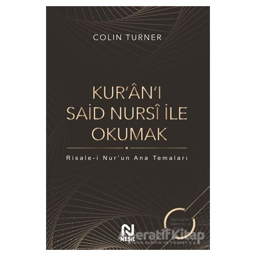 Kuranı Said Nursi ile Okumak - Colin Turner - Nesil Yayınları
