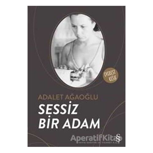 Sessiz Bir Adam - Adalet Ağaoğlu - Everest Yayınları
