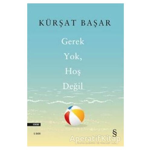 Gerek Yok Hoş Değil - Kürşat Başar - Everest Yayınları