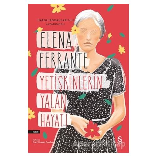 Yetişkinlerin Yalan Hayatı - Elena Ferrante - Everest Yayınları