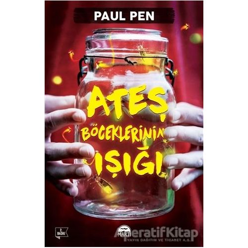 Ateş Böceklerinin Işığı - Paul Pen - Martı Yayınları